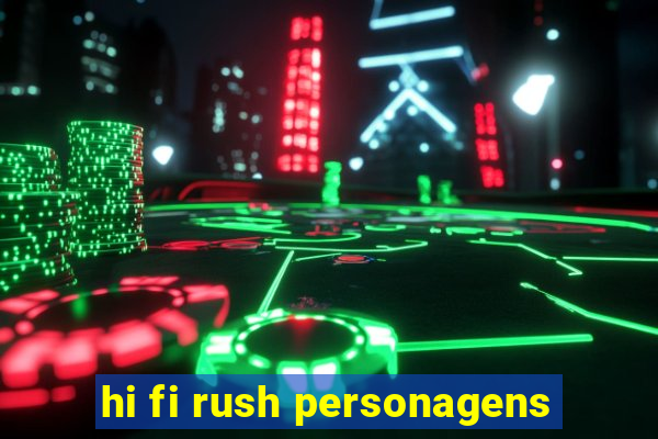 hi fi rush personagens